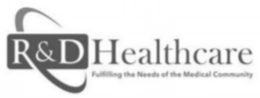 R & D HEALTHCARE FULFILLING THE NEEDS OF THE MEDICAL COMMUNITY trademark