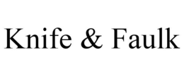 KNIFE & FAULK trademark