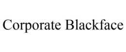 CORPORATE BLACKFACE trademark