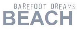 BAREFOOT DREAMS BEACH trademark
