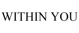 WITHIN YOU trademark