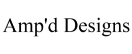 AMP'D DESIGNS trademark