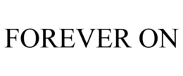 FOREVER ON trademark