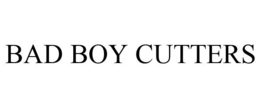 BAD BOY CUTTERS trademark