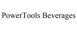 POWERTOOLS BEVERAGES trademark