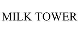 MILK TOWER trademark