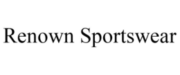 RENOWN SPORTSWEAR trademark