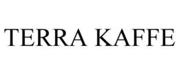 TERRA KAFFE trademark