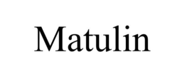 MATULIN trademark