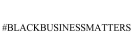 #BLACKBUSINESSMATTERS trademark