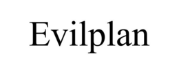 EVILPLAN trademark