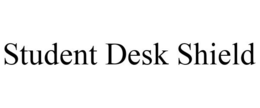 STUDENT DESK SHIELD trademark