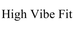 HIGH VIBE FIT trademark