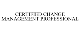 CERTIFIED CHANGE MANAGEMENT PROFESSIONAL trademark