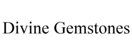 DIVINE GEMSTONES trademark