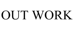 OUT WORK trademark