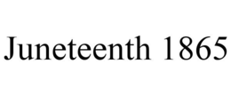 JUNETEENTH 1865 trademark