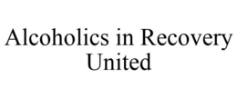 ALCOHOLICS IN RECOVERY UNITED trademark