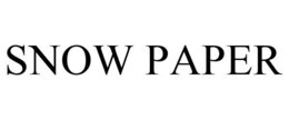 SNOW PAPER trademark