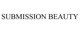 SUBMISSION BEAUTY trademark