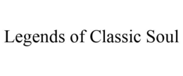 LEGENDS OF CLASSIC SOUL trademark
