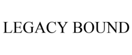 LEGACY BOUND trademark