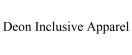 DEON INCLUSIVE APPAREL trademark