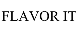 FLAVOR IT trademark