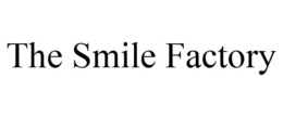 THE SMILE FACTORY trademark
