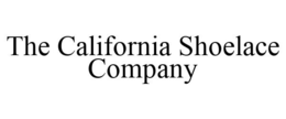 THE CALIFORNIA SHOELACE COMPANY trademark
