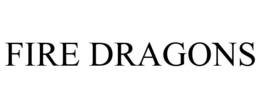 FIRE DRAGONS trademark