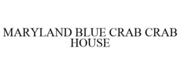 MARYLAND BLUE CRAB CRAB HOUSE trademark