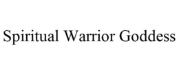 SPIRITUAL WARRIOR GODDESS trademark