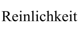 REINLICHKEIT trademark