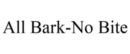 ALL BARK-NO BITE trademark