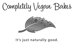 COMPLETELY VEGAN BAKES IT'S JUST NATURALLY GOOD. trademark