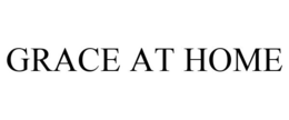 GRACE AT HOME trademark