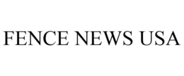 FENCE NEWS USA trademark