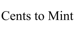 CENTS TO MINT trademark
