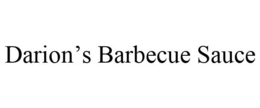 DARION'S BARBECUE SAUCE trademark