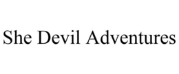 SHE DEVIL ADVENTURES trademark