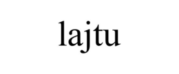 LAJTU trademark
