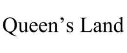 QUEEN'S LAND trademark