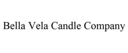 BELLA VELA CANDLE COMPANY trademark