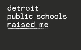 DETROIT PUBLIC SCHOOLS RAISED ME trademark