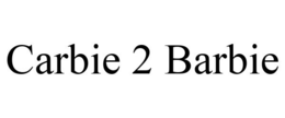 CARBIE 2 BARBIE trademark