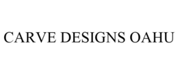 CARVE DESIGNS OAHU trademark