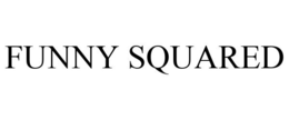 FUNNY SQUARED trademark