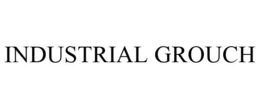 INDUSTRIAL GROUCH trademark