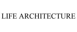 LIFE ARCHITECTURE trademark